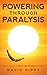 Powering through Paralysis by David Rippy