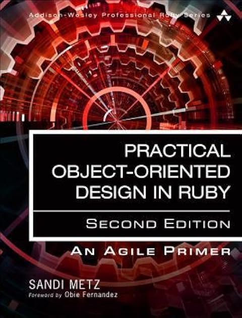 Practical Object-Oriented Design: An Agile Primer Using Ruby