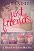 Just Friends (Just Friends #1-4)