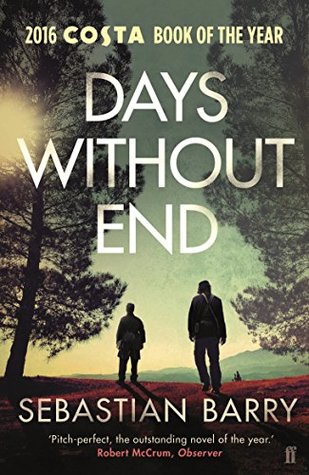Days Without End: AN IRISH TIMES BEST IRISH BOOK OF THE 21ST CENTURY