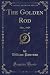 The Golden Rod, Vol. 41: Ma...