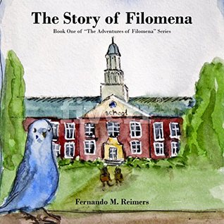 The Story of Filomena (Book One of "The Adventures of Filomena" Series 1)