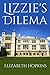 Lizzie's Dilemma by Elizabeth Hopkins