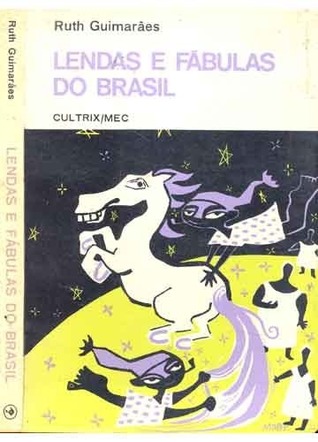 Lendas e Fabulas do Brasil