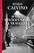 If on a Winter's Night a Traveller by Calvino. Italo; translated ...