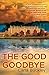 The Good Goodbye by Carla Buckley