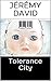Tolerance City by Jeremy David