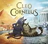 Cleo and Cornelius: A Tale of Two Cities and Two Kitties Cleo and Cornelius: A Tale of Two Cities and Two Kitties