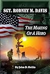 Sgt. Rodney M. Davis: The Making of a Hero