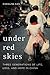 Under Red Skies: Three Gene...
