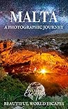Malta: A Photographic Journey Malta: A Photographic Journey