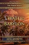 By the Waters of Babylon by Mesu Andrews
