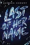 Last of Her Name by Jessica Khoury
