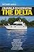Hal Schell's Guide to Cruising and Houseboating the Delta by Hal Schell