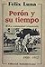 Perón y su Tiempo Tomo II: ...