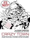 Crazy Town (Judge Dredd The Mega Collection, #84) Crazy Town (Judge Dredd The Mega Collection, #84)