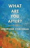 What Are You After?