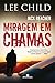 Miragem em chamas by Lee Child