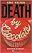 Death by Chocolate by Eric  Weiner