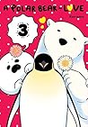 A Polar Bear in Love, Vol. 3 by Koromo