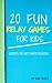 20 Fun Relay Games for Kids...