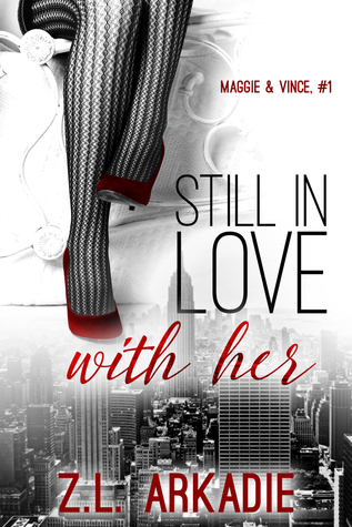 Still In Love With Her: Maggie & Vince, #1 (LOVE in the USA #5}