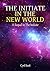 The Initiate in the New World (The Initiate, #2)