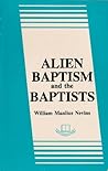 Alien Baptism and the Baptists
