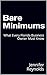 Bare Minimums: What Every F...