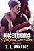Once Friends (LOVE in the USA, A Hollywood Love Story Book 1)