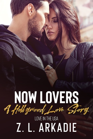 Now Lovers (LOVE in the USA, A Hollywood Love Story Book 2)