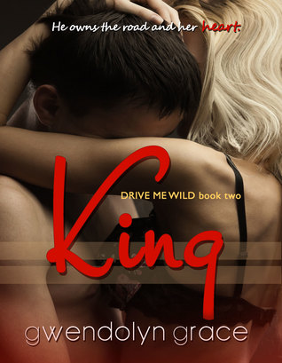 King (Drive Me Wild #2)