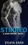 Stirred (A Shot of Sin, Book 1) Stirred (A Shot of Sin, Book 1)
