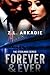 Forever & Ever by Z.L. Arkadie