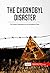 The Chernobyl Disaster: The...
