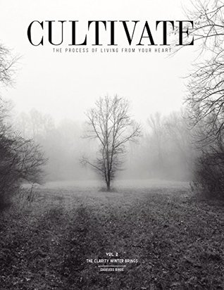 CULTIVATE VOL. II : The Clarity Winter Brings (Paperback)