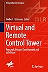 Virtual and Remote Control Tower: Research, Design, Development and Validation (Research Topics in Aerospace)