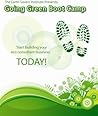 Going Green Boot Camp: Volume 1
