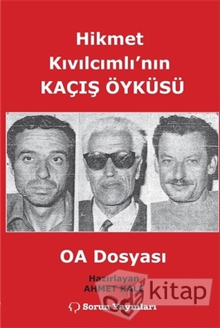 Hikmet Kıvılcımlı'nın Kaçış Öyküsü: OA Dosyası (Paperback)