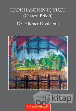 Hapishanenin İç Yüzü (Cezaevi Etüdü)