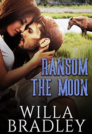 Ransom the Moon (Wild at Heart, #3)