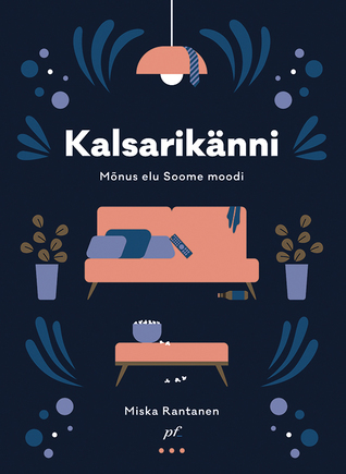 Kalsarikänni. Mõnus elu Soome moodi