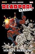 Deadpool Classic 8: Verità e menzogne