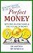Perfect Money: Bitcoins, Blockchains and the Future of Money