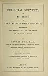 Celestial Scenery; Or, the Wonders of the Planetary System Di... by Thomas Dick
