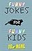 Funny Jokes For Funny Kids by Dr. Meme