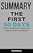 Summary: The First 90 Days ...