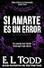 Si amarte es un error (Para toda la eternidad #2)