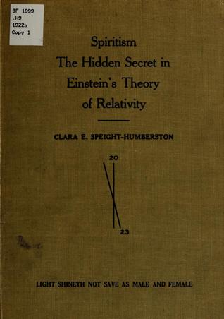 Spiritism, the Hidden Secret in Einstein's Theory of Relativity (Hardcover)