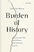 Burden of History: Assam an...